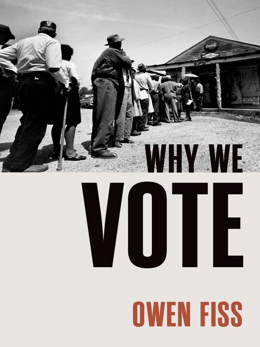 Title details for Why We Vote by Owen Fiss - Available